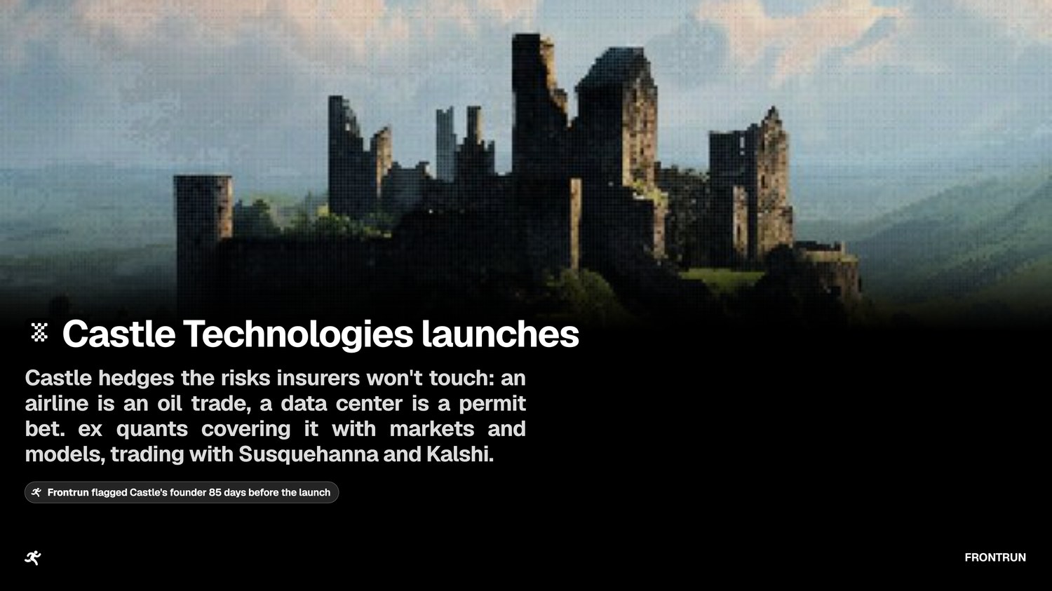 Frontrun flagged Castle's founder on May 20, 2026, 85 days before the launch