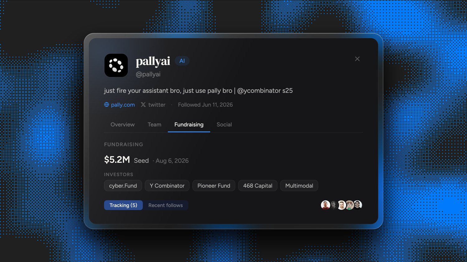 Frontrun flagged Pally (@pallyai) on Jun 11 2026, 56 days before its $5.2M seed backed by cyber.Fund, Y Combinator and Pioneer Fund