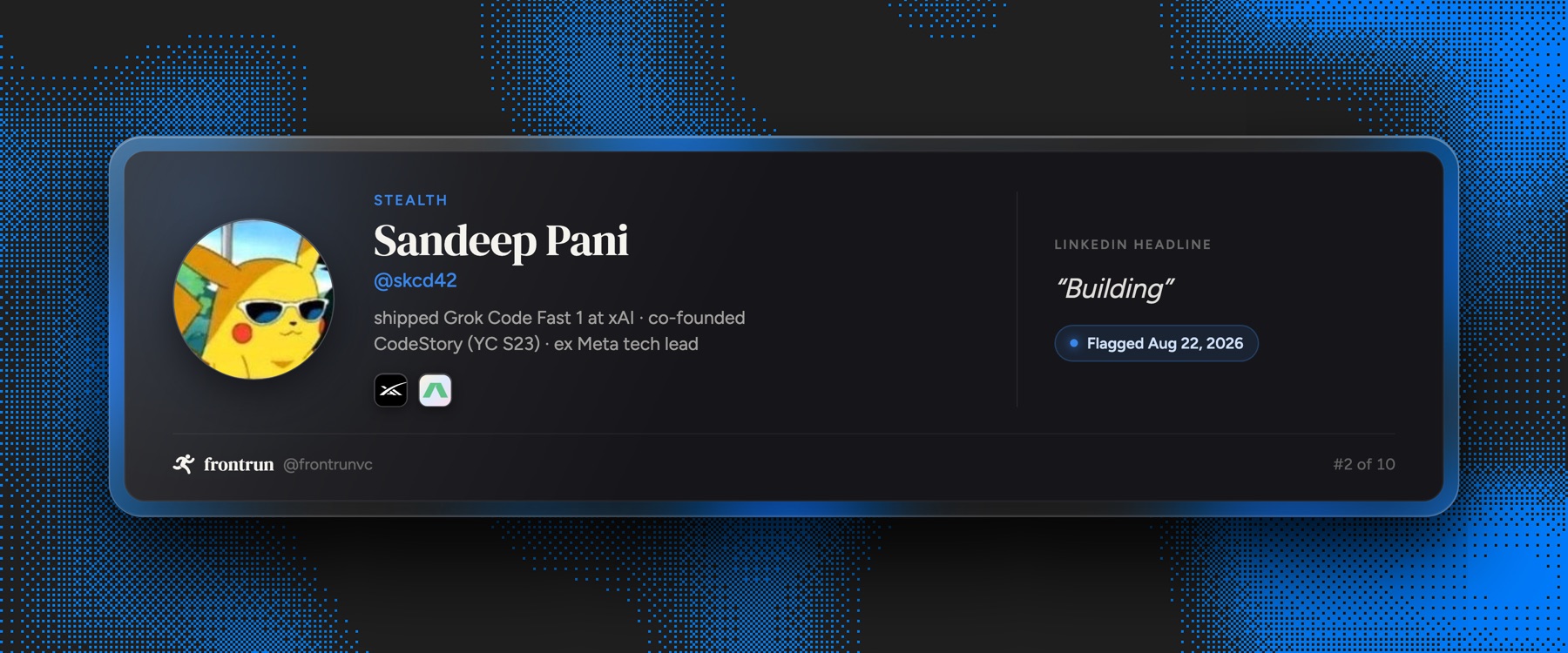 Sandeep Pani, ex xAI and CodeStory (YC S23), building in stealth, flagged August 22 2026