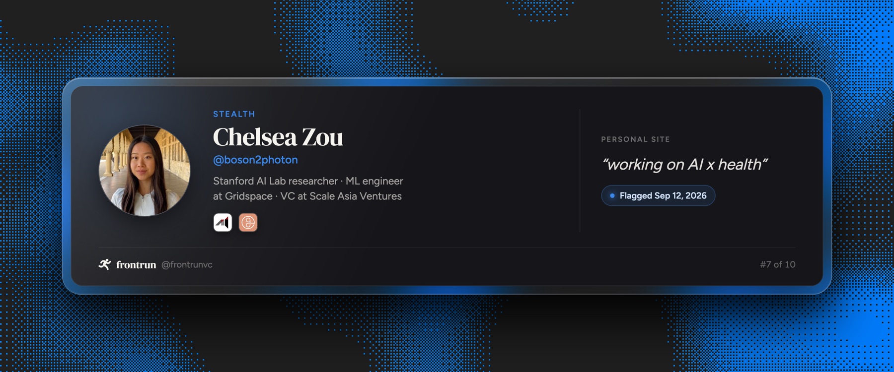 Chelsea Zou, Stanford AI Lab, building in stealth, flagged September 12 2026