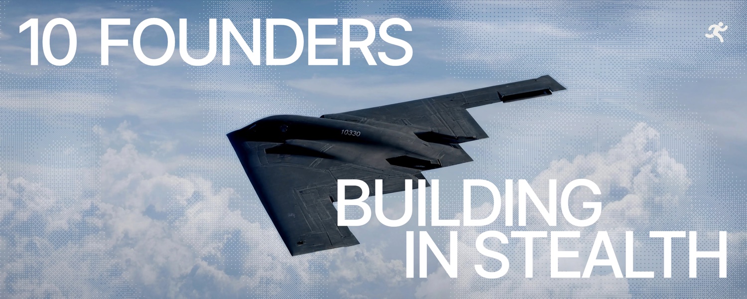 10 founders building in stealth