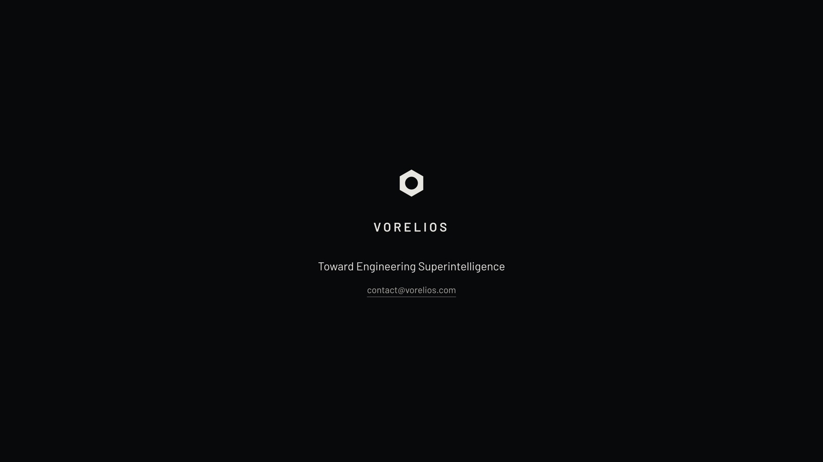 Vorelios - toward engineering superintelligence